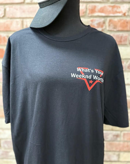 "What's your weekend worth?" Tee!